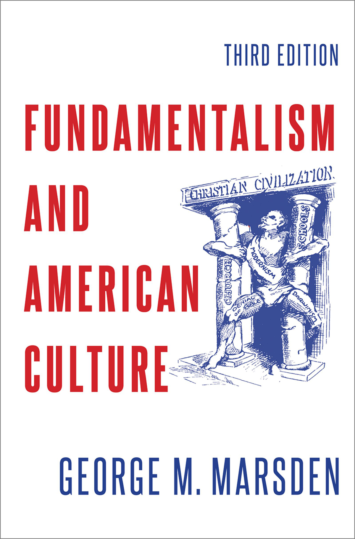 Fundamentalism And American Culture George M Marsden