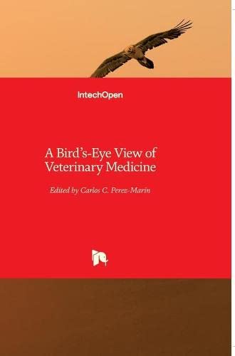 A Birdseye View Of Veterinary Medicine Carlos C Perezmarin