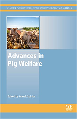 Advances In Pig Welfare Woodhead Publishing Series In Food Science Technology And Nutrition 1st Edition Marek Spinka