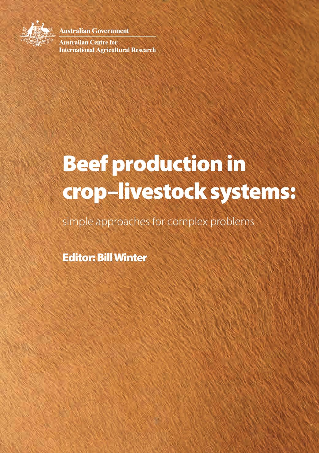 Beef Production In Crop Livestock Systems Simple Approaches For Complex Problems Bill Winter Editor