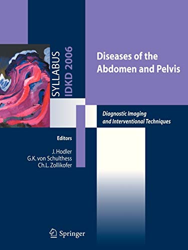 Diseases Of The Abdomen And Pelvis Diagnostic Imaging And Interventional Techniques Syllabus 2006th Edition J Hodler