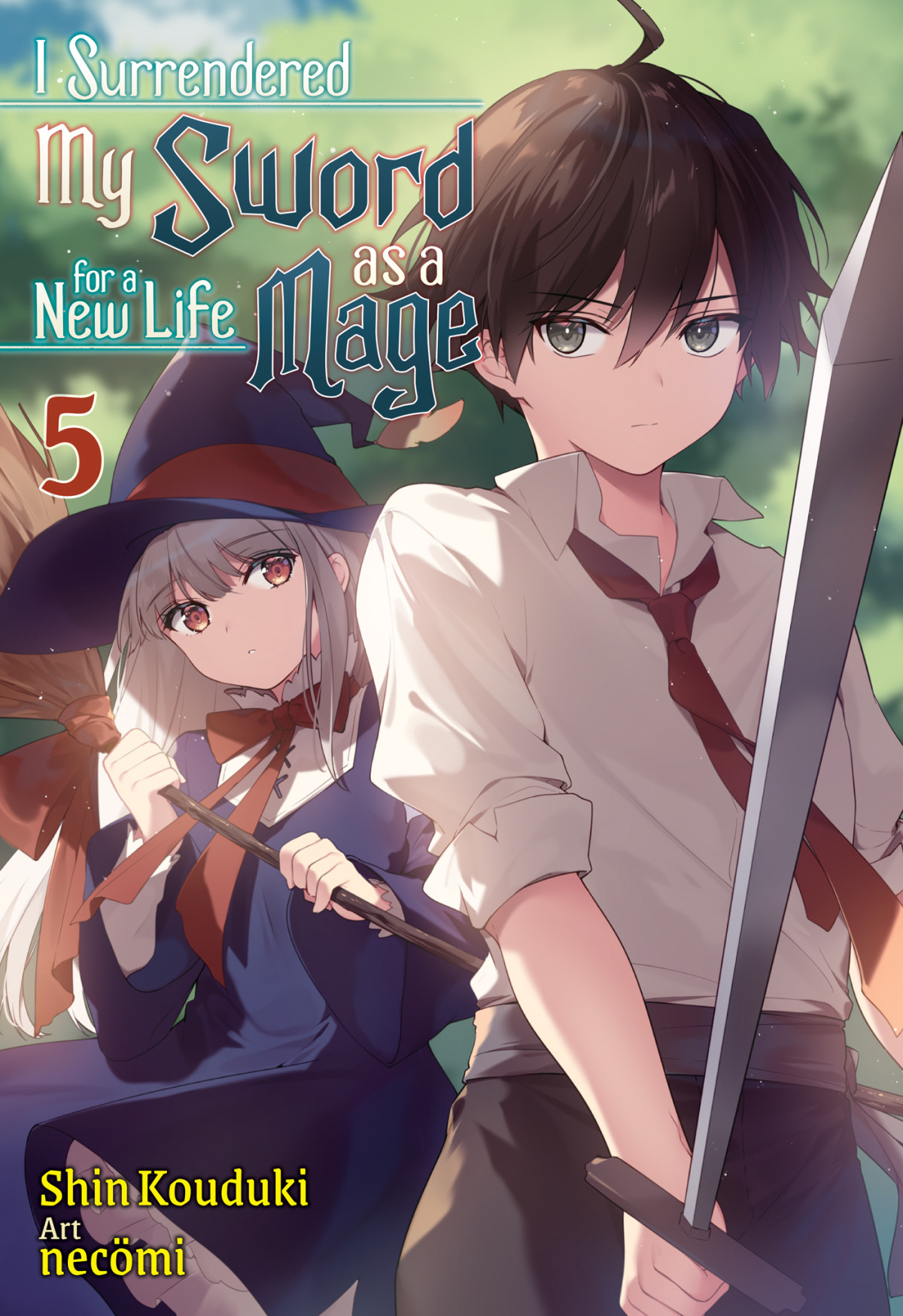 I Surrendered My Sword For A New Life As A Mage Volume 5 Shin Kouduki