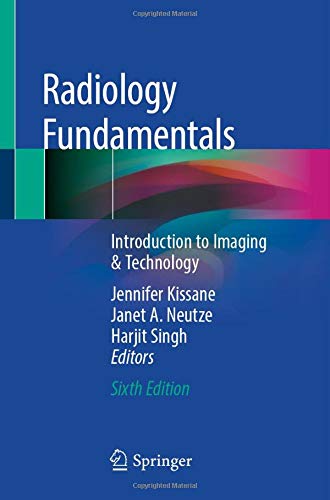 Radiology Fundamentals Introduction To Imaging Technology 6th Ed 2020 Jennifer Kissane