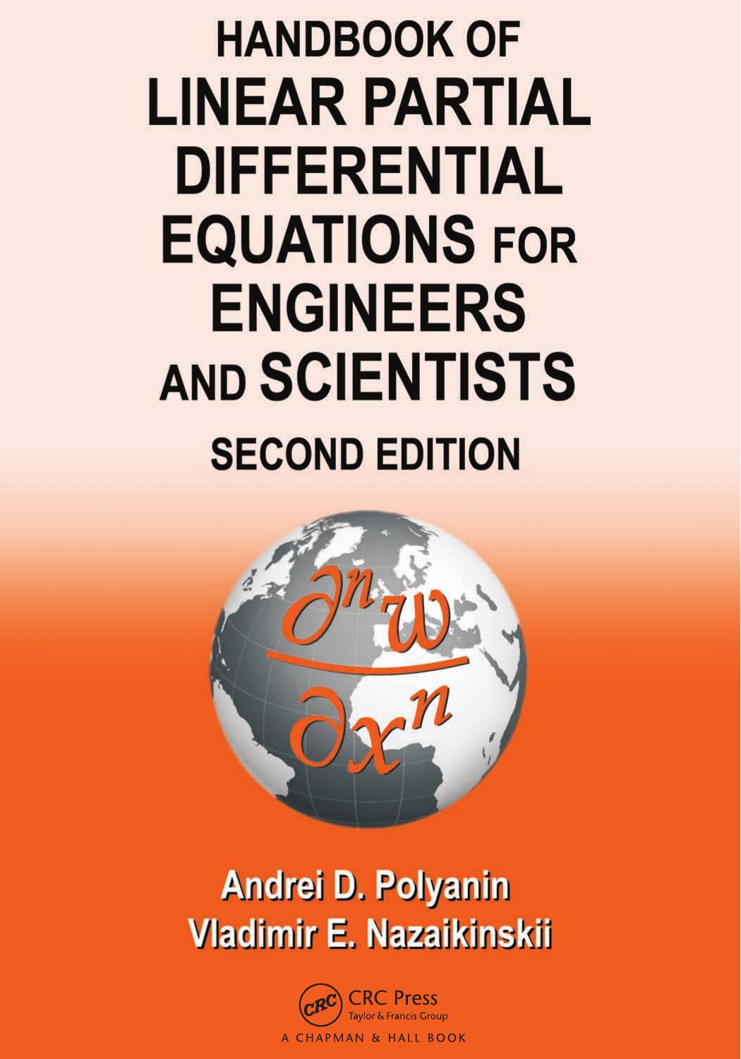 Handbook Of Linear Partial Differential Equations For Engineers And Scientists Second Edition 2nd Edition Andrei D Polyanin