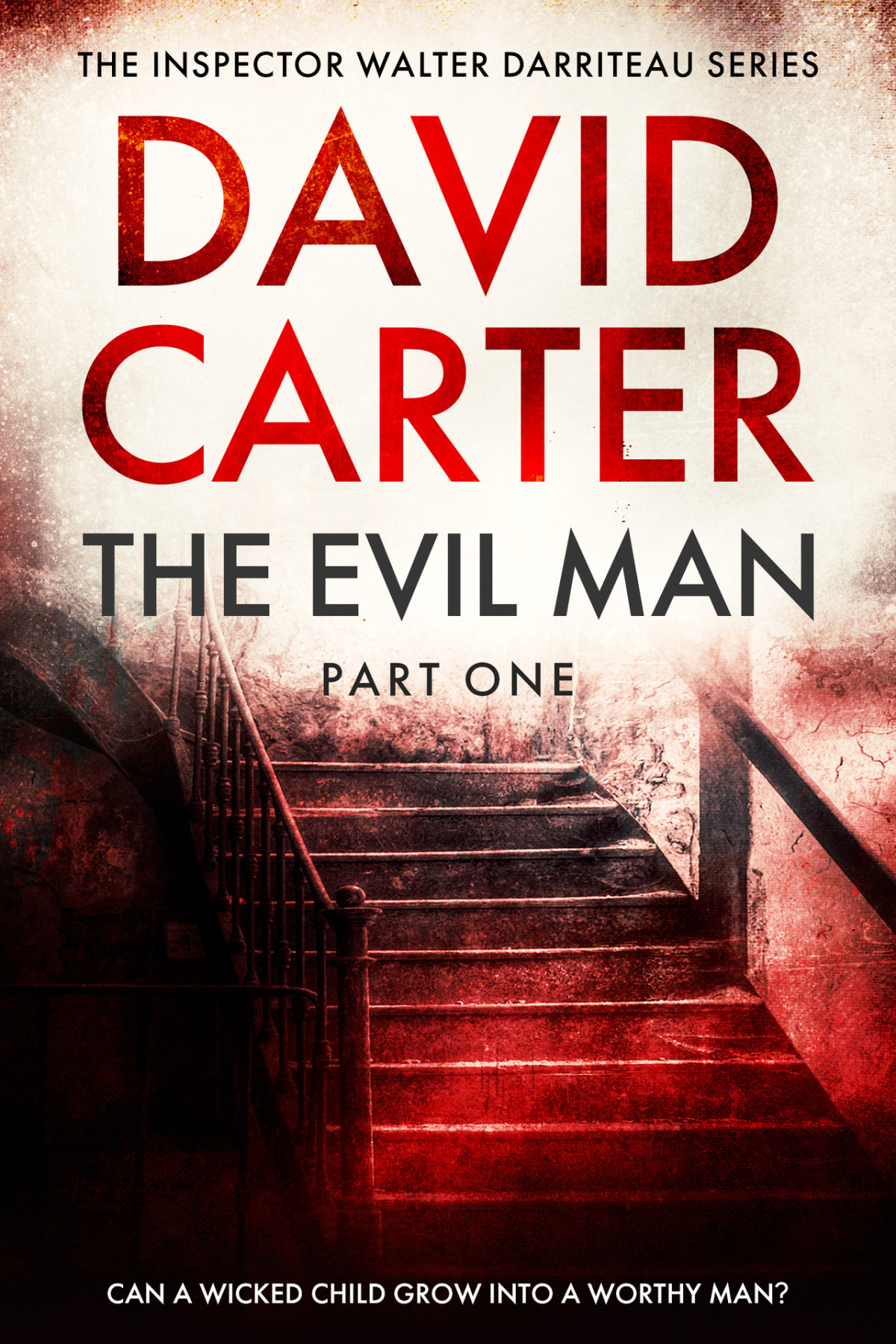 The Evil Man Part One Featuring Inspector Walter Darriteau David Carter