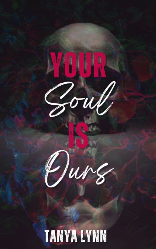 Your Soul Is Ours 1st Tanya Lynn