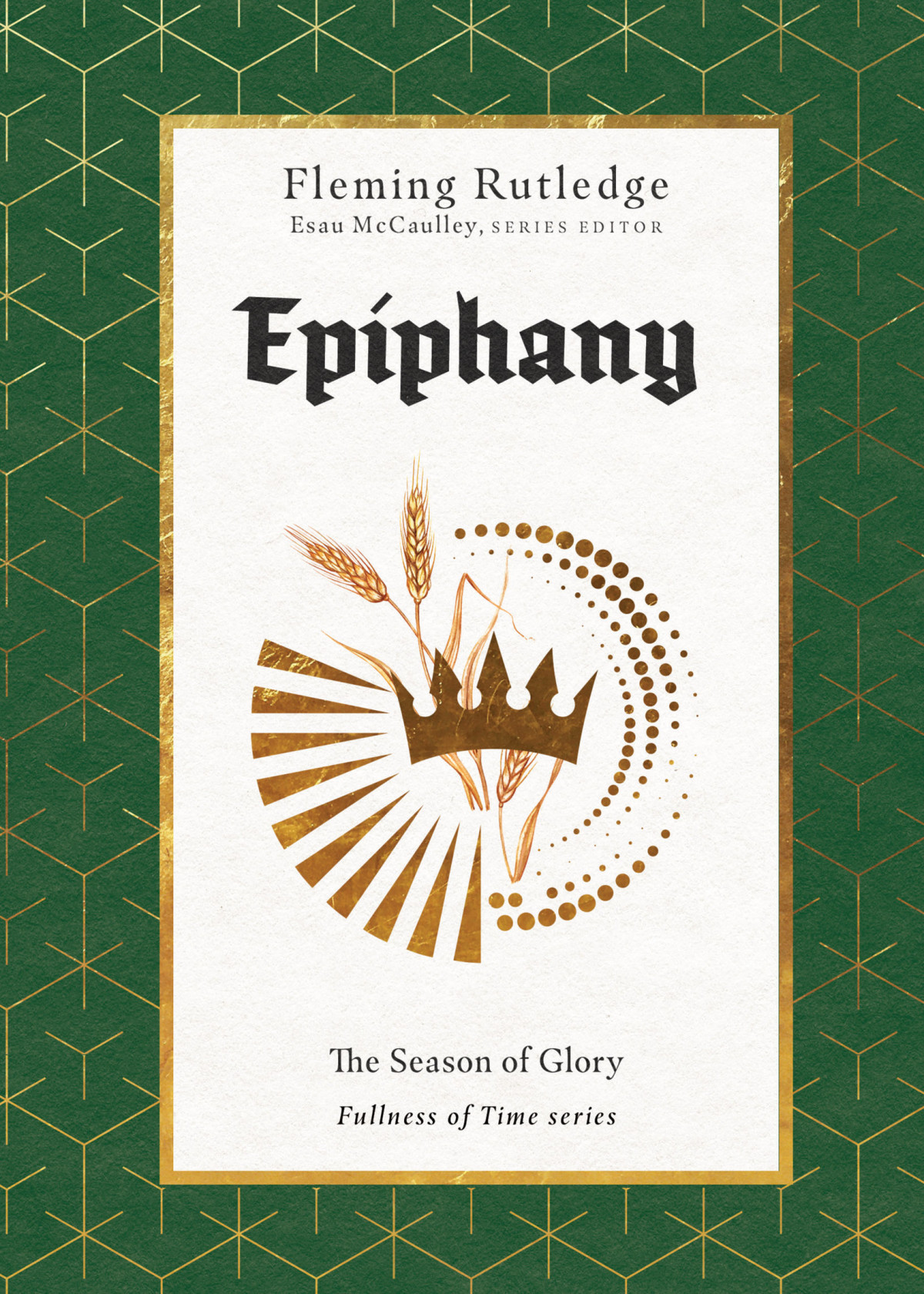 Epiphany The Season Of Glory Fleming Rutledge