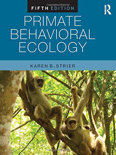 Primate Behavioral Ecology 5th Edition Strier Karen B