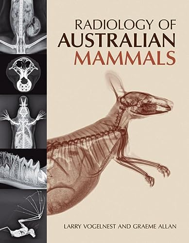 Radiology Of Australian Mammals 1st Edition Larry Vogelnest Graeme Allan
