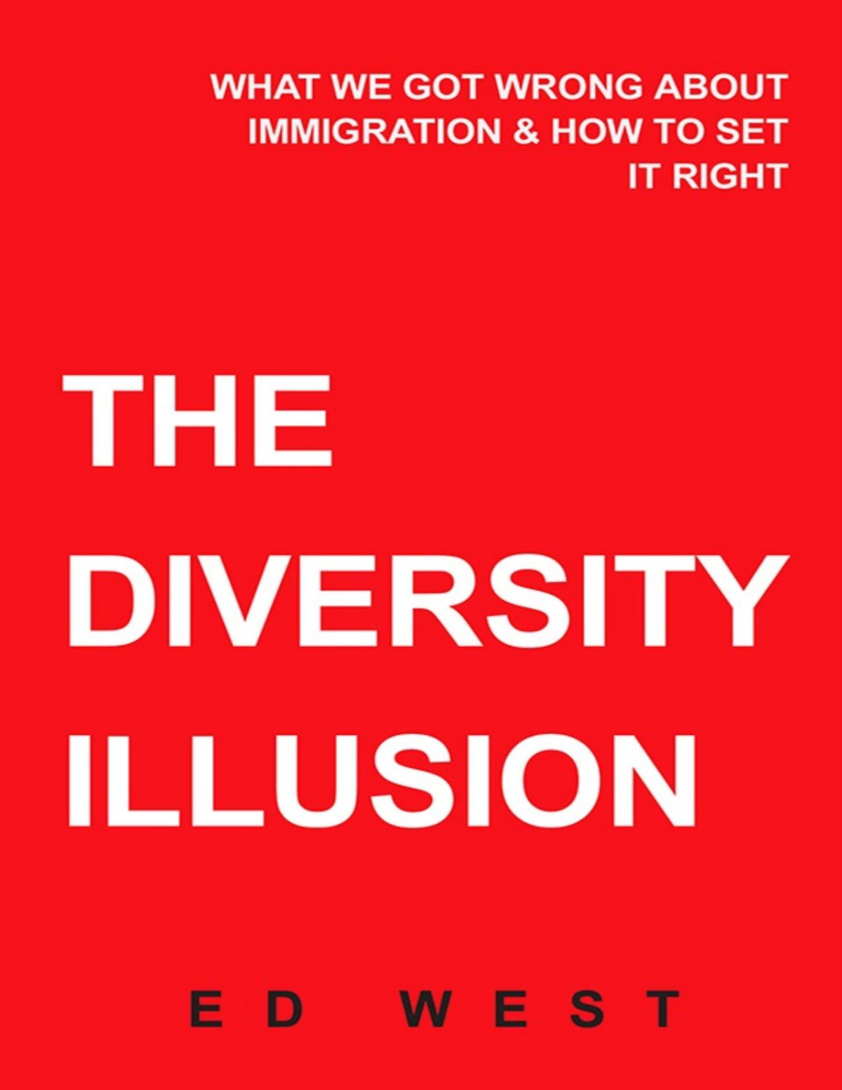 The Diversity Illusion What We Got Wrong About Immigration How To Set It Right Pdfdrivecom West