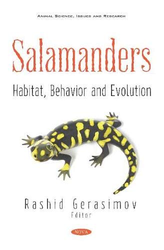 Salamanders Habitat Behavior And Evolution Rashid Gerasimov