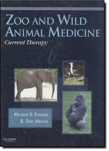 Zoo And Wild Animal Medicine Current Therapy 6th Edition Fowler Dvm Daczm Dacvim Dabvt
