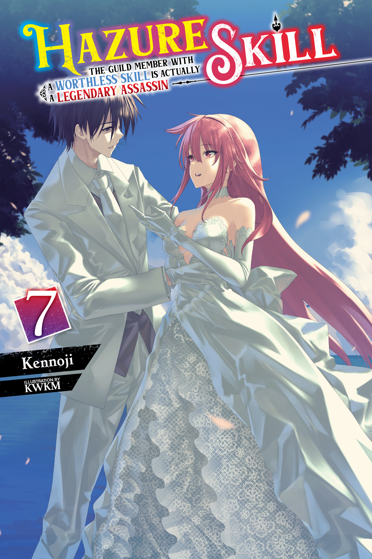 Hazure Skill The Guild Member With A Worthless Skill Is Actually A Legendary Assassin Vol 7 Kennoji And Kwkm