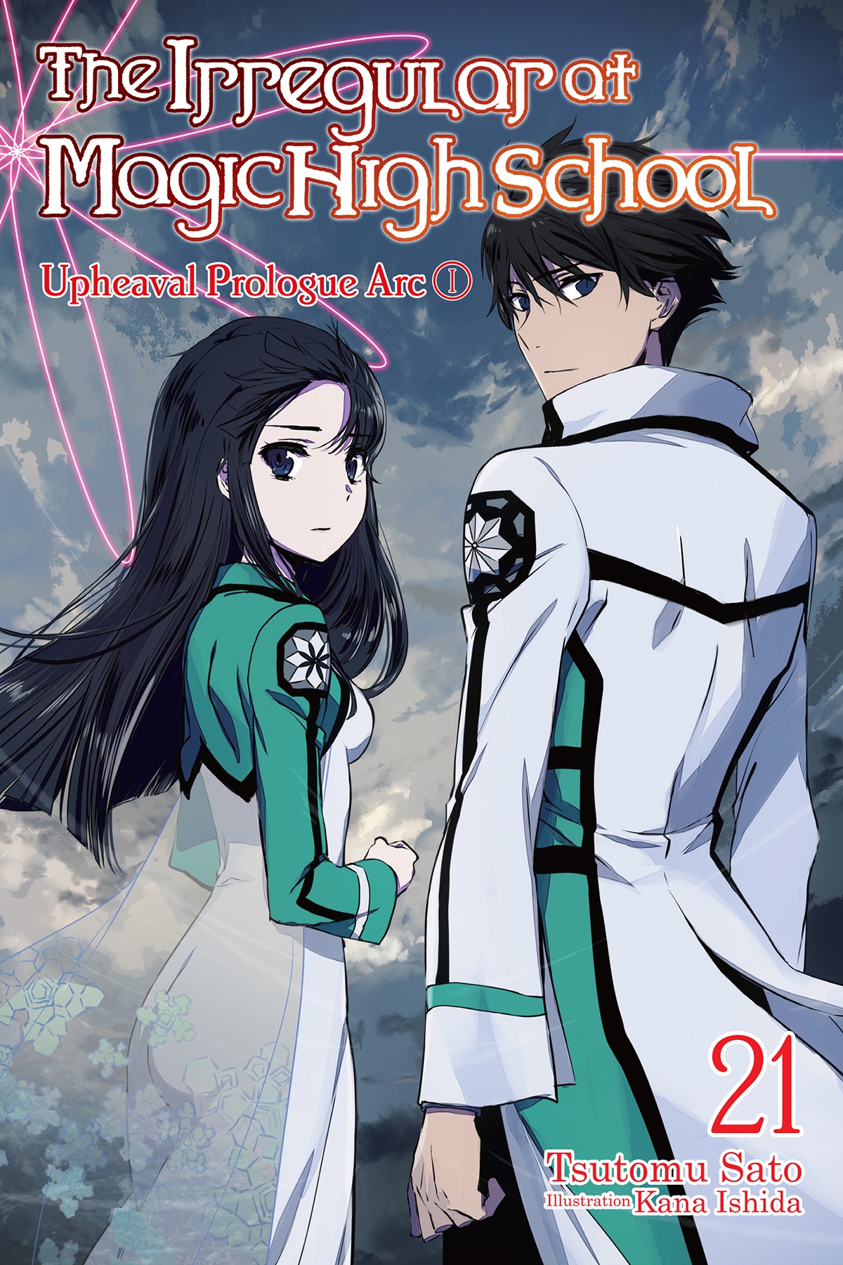 The Irregular At Magic High School Vol 21 Upheaval Prologue Arc I Tsutomu Sato And Kana Ishida
