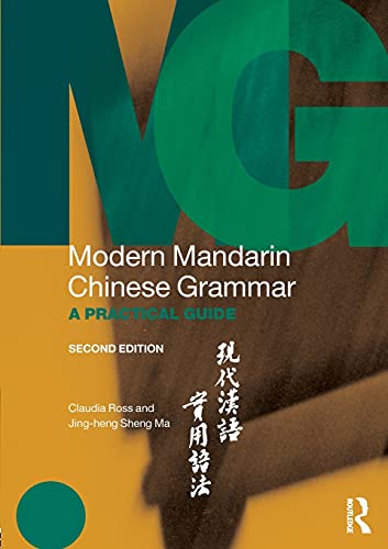 Modern Mandarin Chinese Grammar A Practical Guide Modern Grammars 2nd Edition Ross