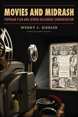 Movies And Midrash Popular Film And Jewish Religious Conversation Unabridged Zierler