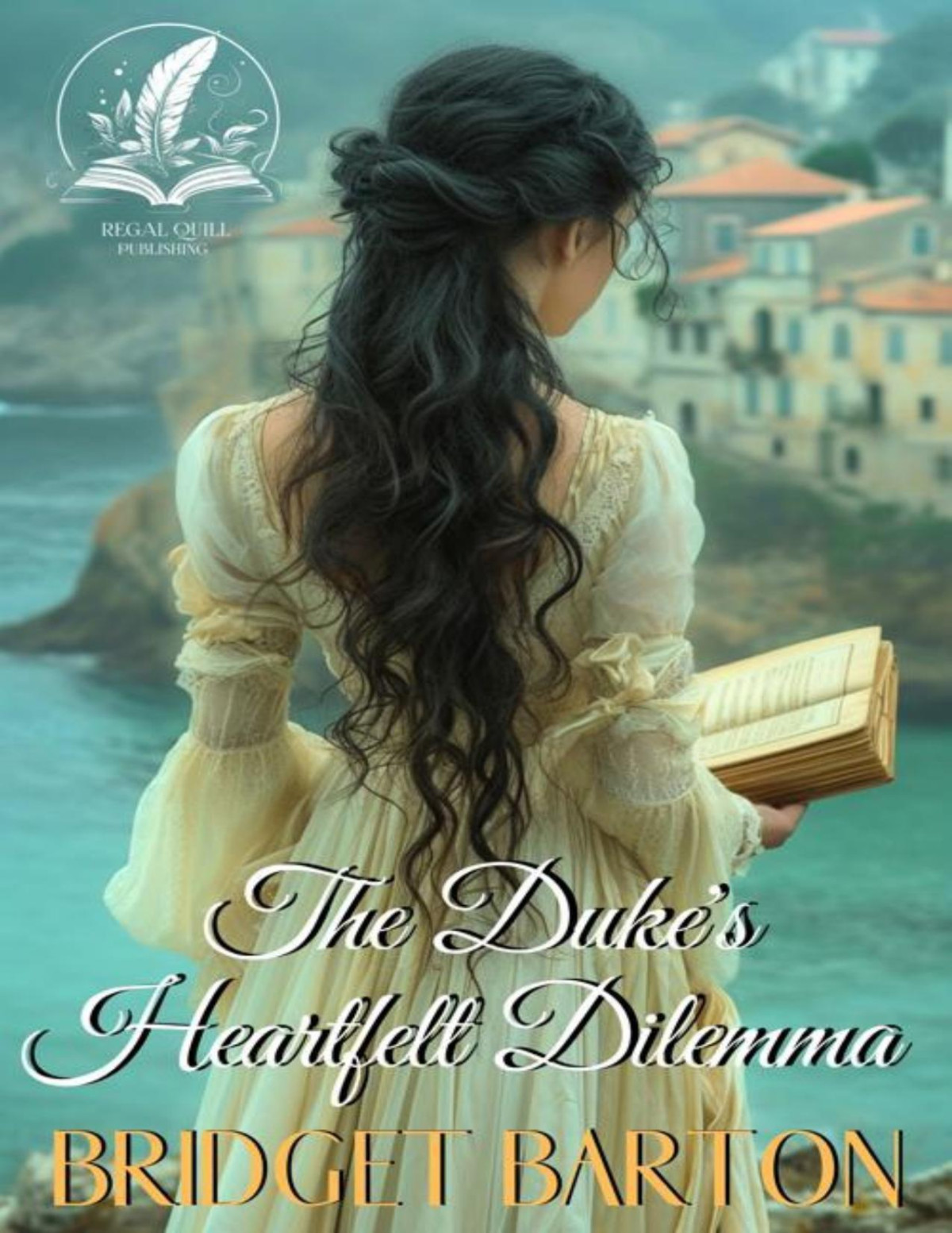 The Dukes Heartfelt Dilemma A Historical Regency Romance Novel Bridget Barton
