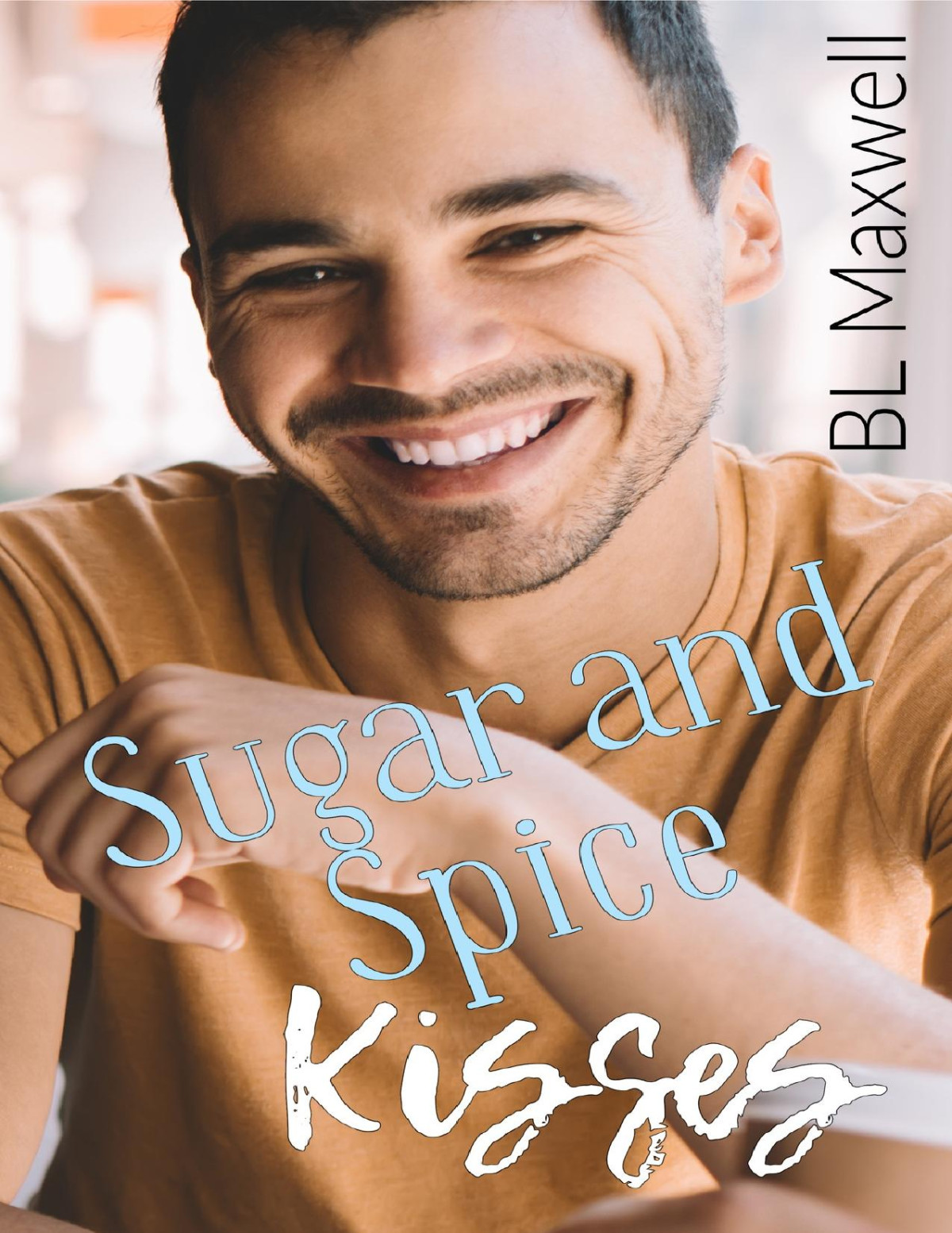 Sugar And Spice Kisses Pm Kisses Book 2 1st Edition Bl Maxwell