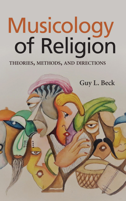 Musicology Of Religion Theories Methods And Directions 2nd Edition Beck