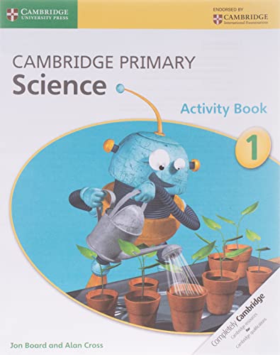 Cambridge Primary Science Activity Book 1 Act Csm Board Jon Cross