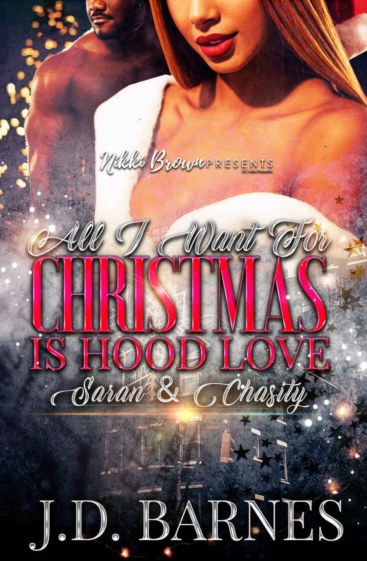 All I Want For Christmas Is Hood Love Saran And Chasity Jd Barnes