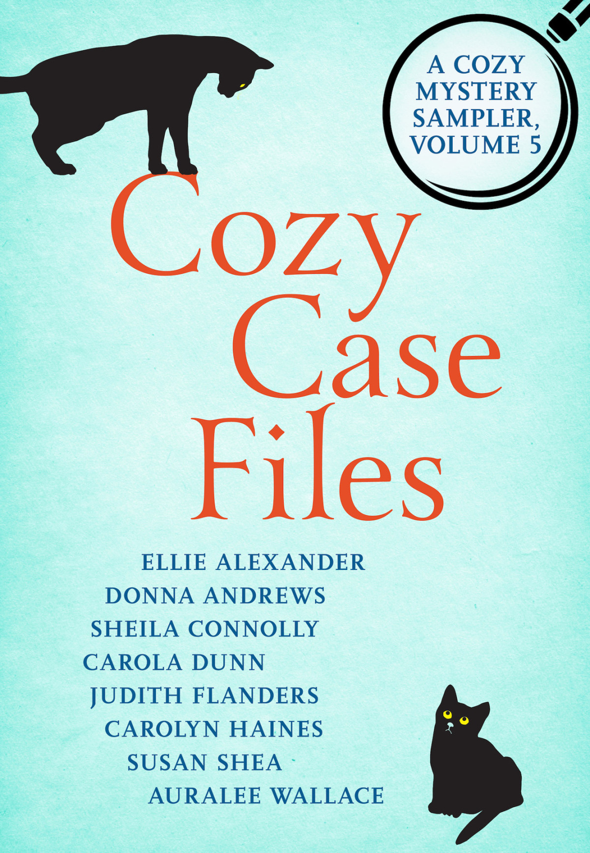 Cozy Case Files A Cozy Mystery Sampler Volume 5 Dunn Carola Alexander