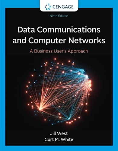 Data Communication And Computer Networks A Business Users Approach 9th Edition 9th Edition Jill West