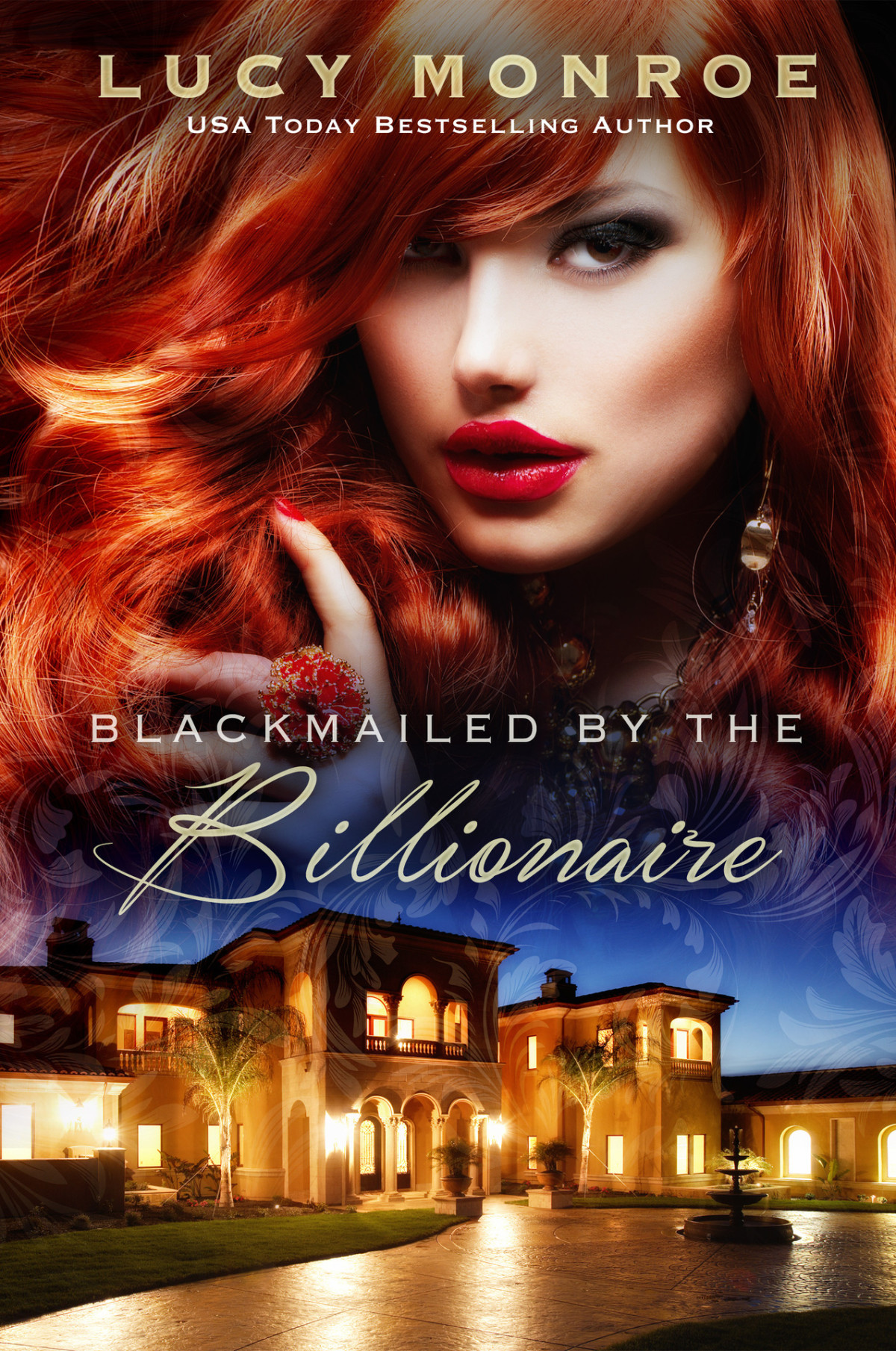 Blackmailed By The Billionaire Passionate Contemporary Romance Passionate Billionaires Royals Monroe