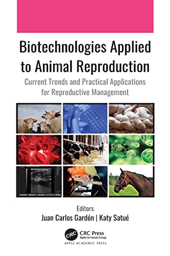 Biotechnologies Applied To Animal Reproduction Current Trends And Practical Applications For Reproductive Management 1st Edition Juan Carlos Gardn