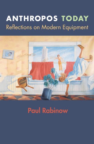 Anthropos Today Reflections On Modern Equipment Information Rabinow