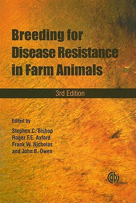 Breeding For Disease Resistance In Farm Animals 3rd Edition Stephen C Bishop