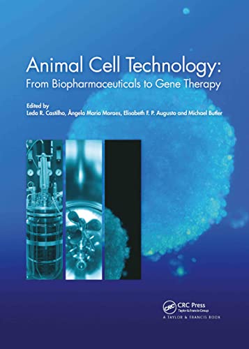 Animal Cell Technology From Biopharmaceuticals To Gene Therapy 1st Edition Leda Dos Reis Castilho Et Al Eds