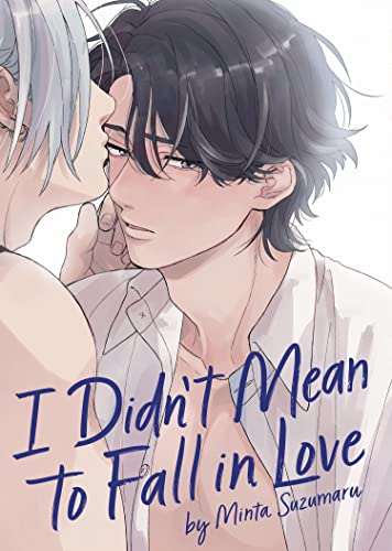 I Didnt Mean To Fall In Love Minta Suzumaru