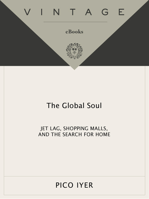 The Global Soul Pico Iyer