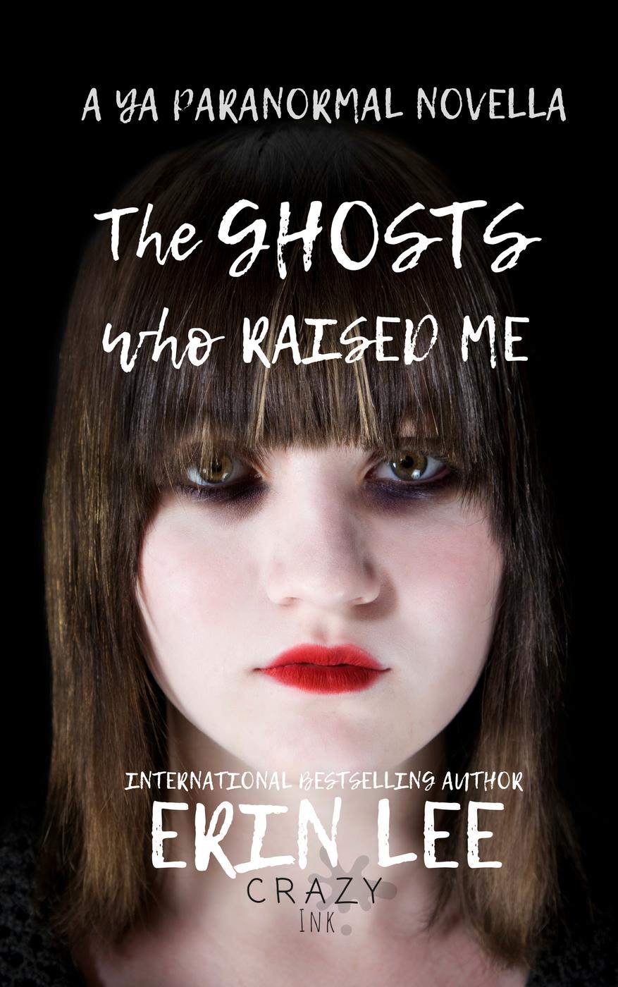The Ghosts Who Raised Me Erin Lee