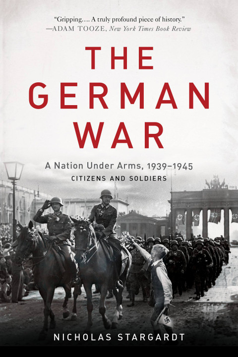 The German War Nicholas Stargardt