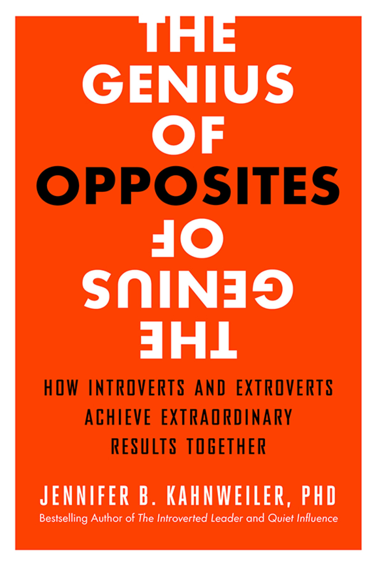 The Genius Of Opposites Jennifer B Kahnweiler Phd