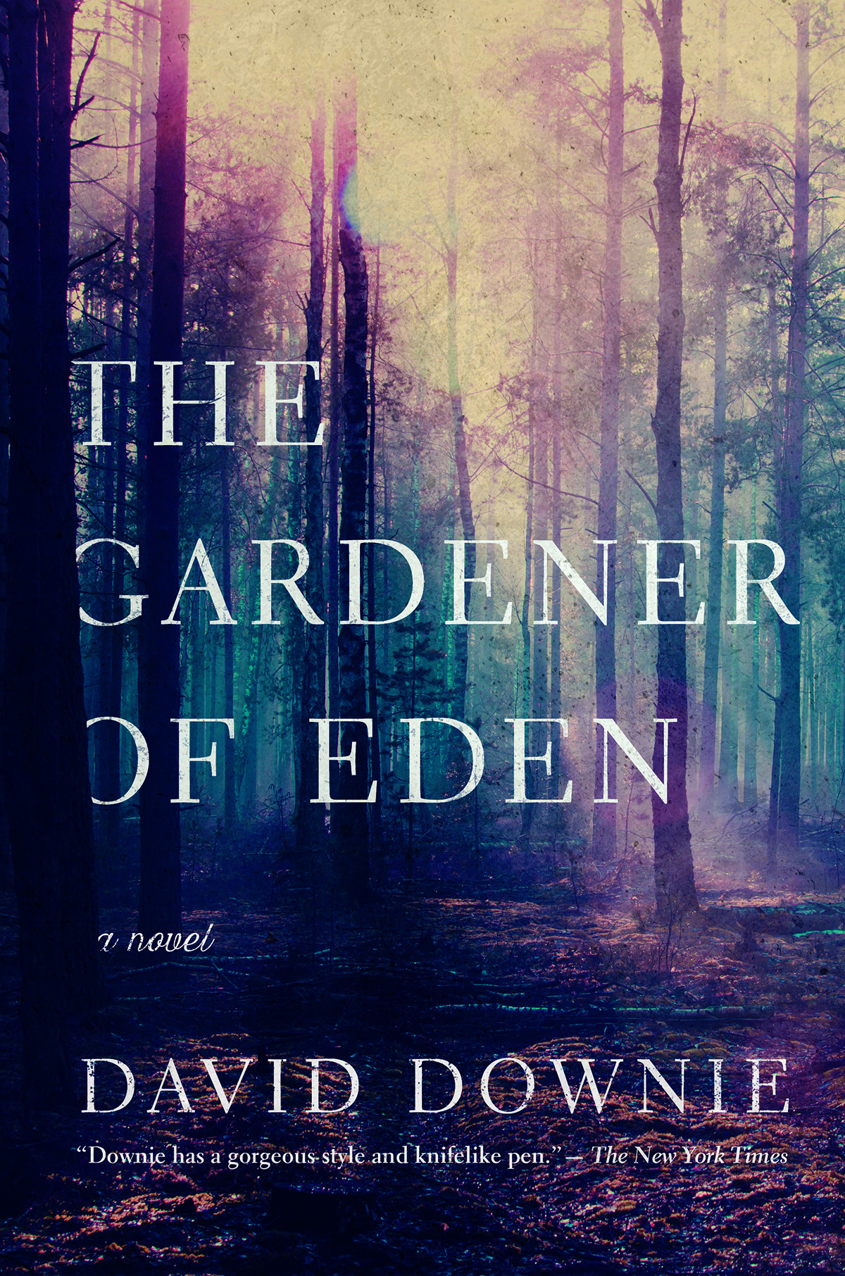 The Gardener Of Eden David Downie