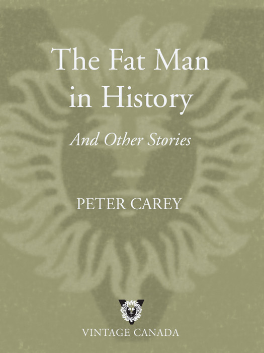 The Fat Man In History Peter Carey