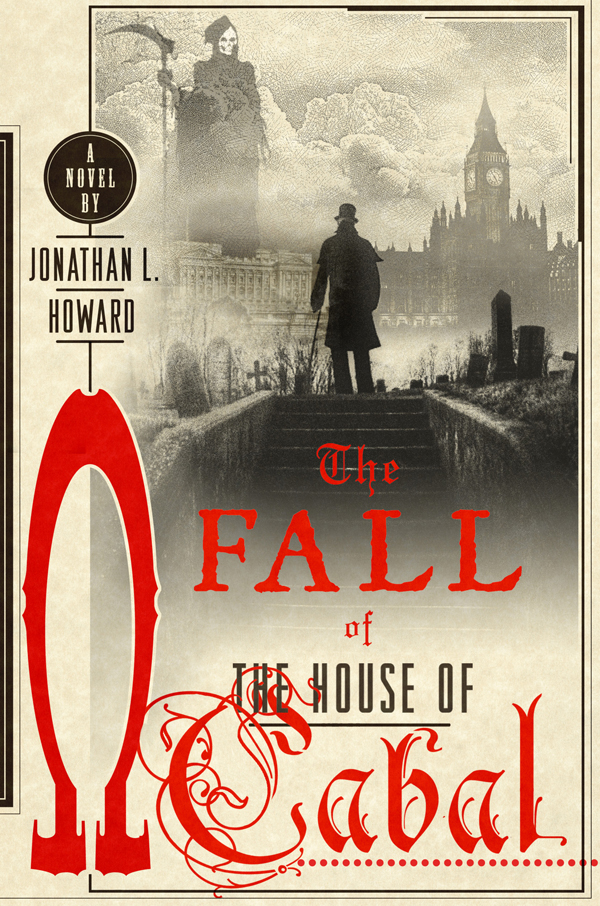 The Fall Of The House Of Cabal A Novel Johannes Cabal Novels Book 5 2nd Edition Howard