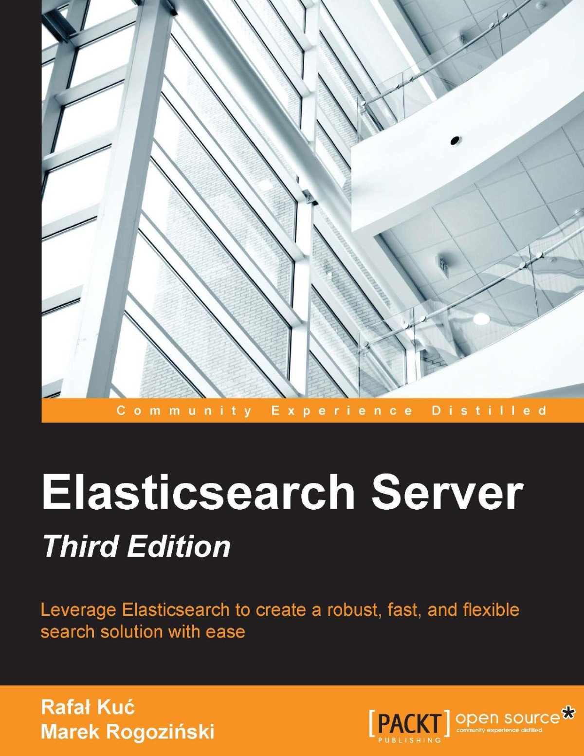 Elasticsearch Server Third Edition 3rd Edition Rafal Kuc Marek Rogozinski