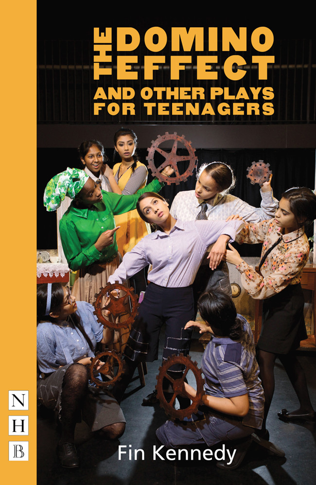 The Domino Effect And Other Plays For Teenagers Fin Kennedy