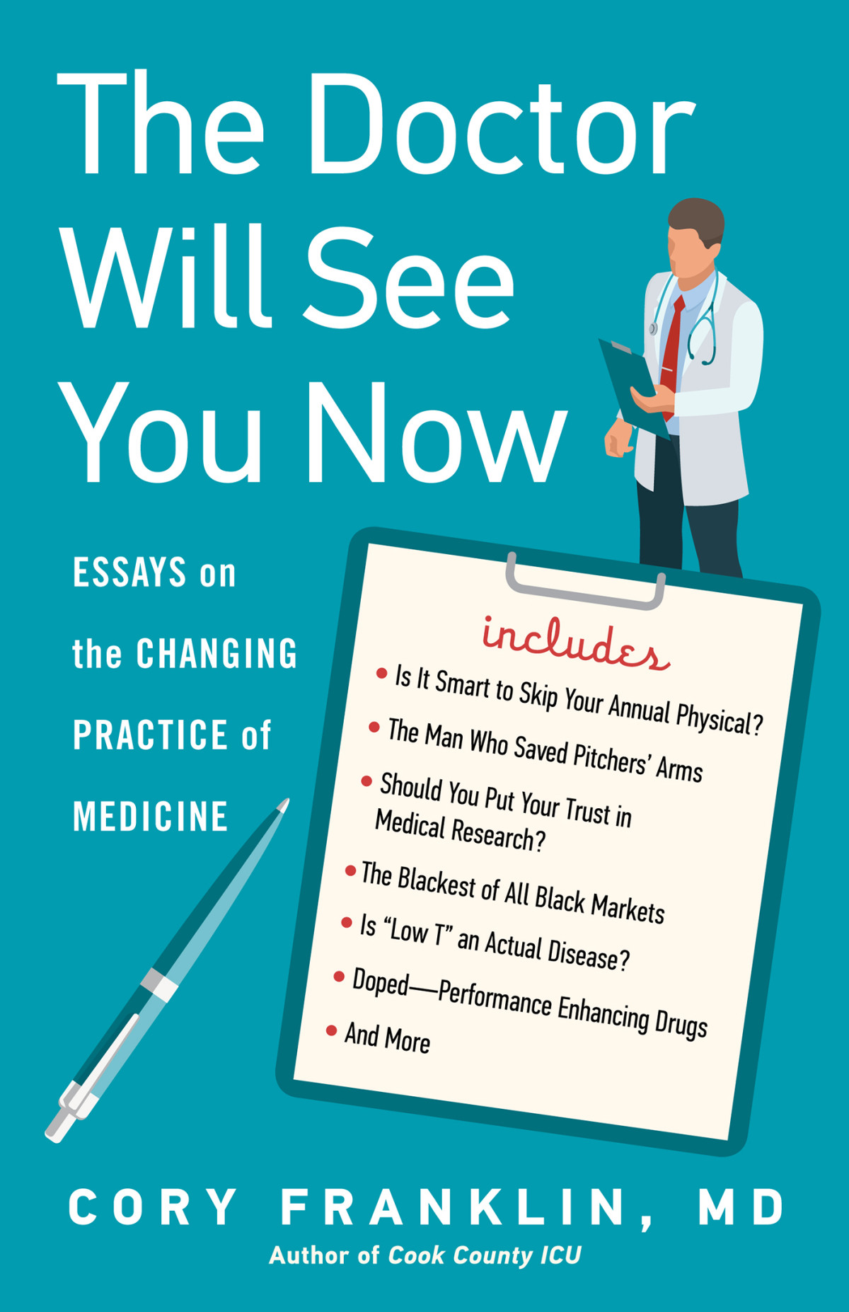 The Doctor Will See You Now Essays On The Changing Practice Of Medicine Cory Franklin