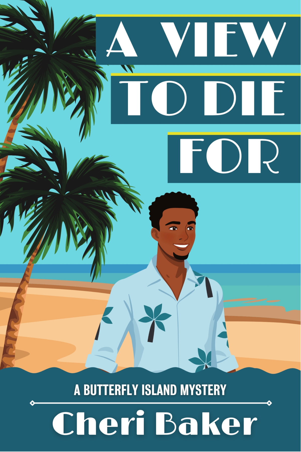 A View To Die For Butterfly Island Mysteries Book 1 Cheri Baker