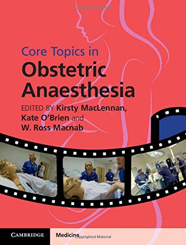 Core Topics In Obstetric Anaesthesia 1st Edition Kirsty Maclennan