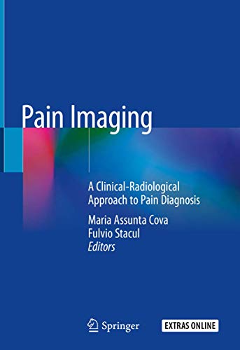 Pain Imaging A Clinicalradiological Approach To Pain Diagnosis 1st Ed 2019 Maria Assunta Cova