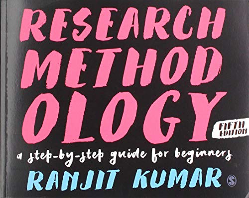 Research Methodology A Stepbystep Guide For Beginners 2nd Ranjit Kumar