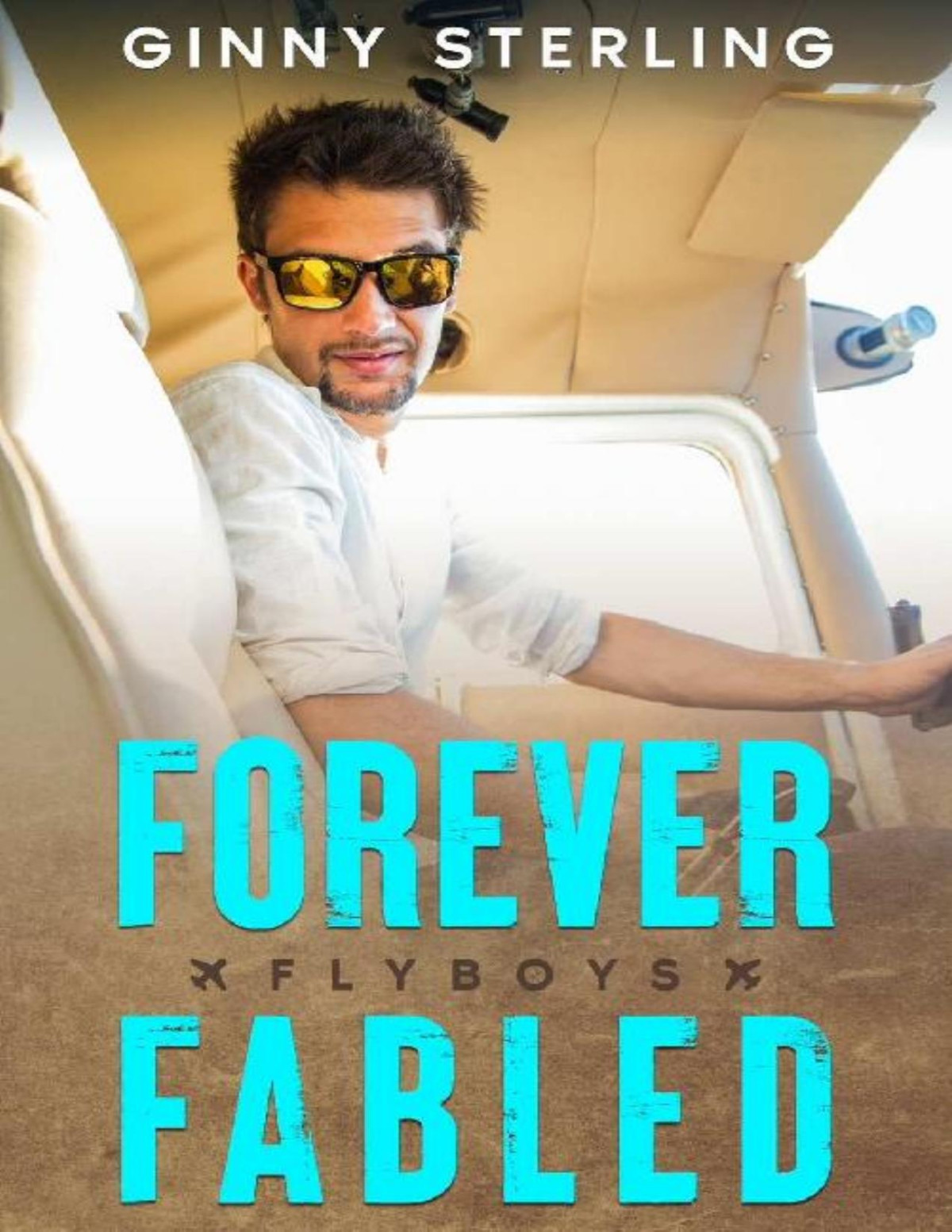 Forever Fabled A Starcrossed Lovers Fairytale Flyboys Book 18 Ginny Sterling