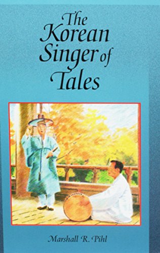 The Korean Singer Of Tales Annotated Marshall R Pihl