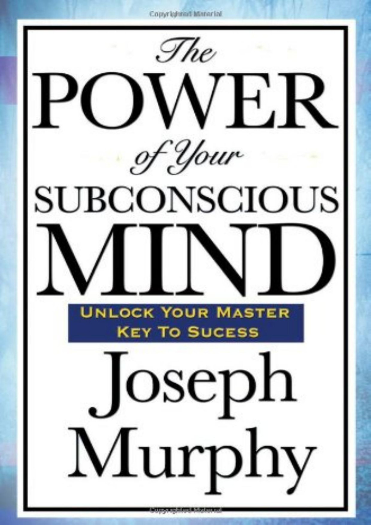 The Power Of Your Subconscious Mind Joseph Murphy